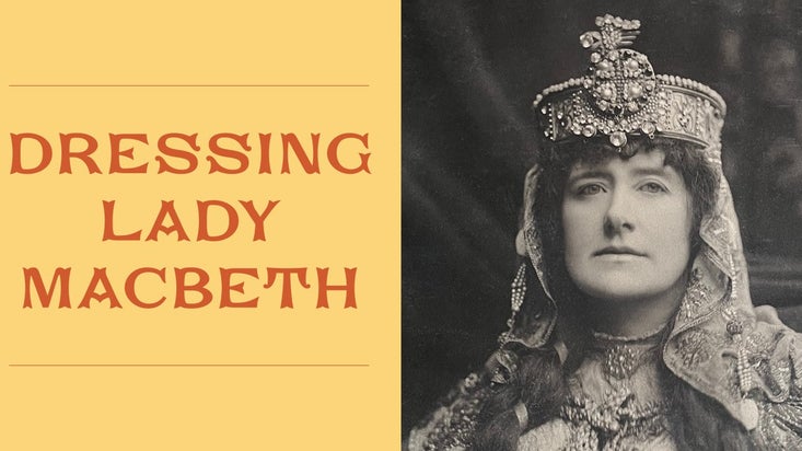 Dressing Lady Macbeth: An Exhibition